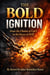 The Bold Ignition