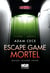 Escape Game mortel
