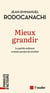 Mieux grandir - Un nouveau projet de société pour la petite enfance