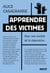 Apprendre des victimes - Pour une société de la réparation