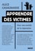 Apprendre des victimes - Pour une société de la réparation
