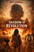 Shadow Of Revolution