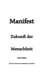 Manifest Zukunft der Menschheit - Wie das Leben einen Menschen verändert