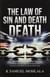 The Law of Sin and Death: Breaking Generational Strongholds, Escaping Cycles of Sin, and Walking in the Freedom of the Spirit of Life in Christ Jesus - Kingdom Laws and Principles™, #2