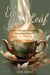 Echoes of the Leaf: A Journey Through Tea’s Recipes, Rituals & Flavors
