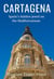 Cartagena: Spain’s Hidden Jewel on the Mediterranean