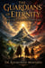 The Guardians of Eternity: The Covenant of the First Earth - The Guardians of Eternity, #1