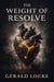 The Weight of Resolve