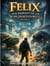 Felix – Der Babysitter der Schildkrötenwelt (Band 1) - Felix – Der Babysitter der Schildkrötenwelt, #1