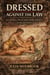 Dressed Against the Law Sex Workers, Power, and Gender Defiance in Ancient Rome