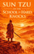 Sun Tzu on the School of Hard Knocks - Tzu Tactics
