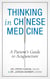 Thinking in Chinese Medicine: A Patient's Guide to Acupuncture