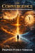 The Convergence: How Three Prophetic Threads Point to One Moment - The Convergence: The Last Prophetic Hour, #0
