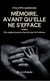 Mémoire, avant qu’elle ne s’efface - Tome 1 - Des origines jusqu’au bout du bout de l’enfance