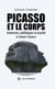 Picasso et le corps Anatomies, pathologies et psyché à travers l’œuvre