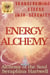 Energy AlchemyTransforming Stress into Serenity - Alchemy of the Soul, #1