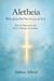 Aletheia: Why Jesus Did Not Focus on Evil