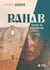 Rahab - Sauvée et transformée