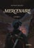 Mercenaire - Livre 1