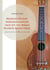 Moderne Ukulele-Selbstlernmethode nach Art von Nelson Burdette Bailey (1914) - Universell für GCEA (re-entrant oder Low-G) Sofort spielen, dann stabilisieren, dann erweitern