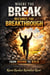 where the Break Becomes the Breakthrough