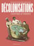 Décolonisations. L'Histoire au présent - L'Histoire au présent