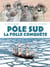 Pôle Sud, la folle conquête