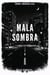 Mala sombra