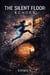The Silent Floor Echoes - The Silent Floor, #2