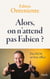 Alors, on n'attend pas Fabien ? - Du HLM au box-office