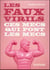 Les faux virils - Ces mecs qui font les mecs