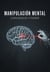 Manipulación mental, conciencia y poder