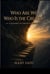 Who Are We, Who Is the Creator