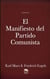 El Manifiesto del Partido Comunista - Textos fundamentales del comunismo, el socialismo y el marxismo Con referencias históricas a Lenin, Stalin y Mao Zedong