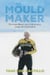 The Mould Maker