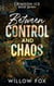 Between Control and Chaos - Crimson Ice, #7