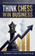 Think Chess Win Business - Jerremy SM, #2