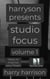 Harryson Presents Studio Focus: Volume 1: Ways to Improve Your Music - Harryson Presents Studio Focus: Ways to Improve Your Music, #1