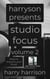Harryson Presents Studio Focus: Volume 2: Ways to Improve Your Music - Harryson Presents Studio Focus: Ways to Improve Your Music, #2