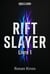 Rift Slayer - Rift Slayer, #1