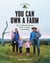 You Can Own a Farm - The Cultivate Farms Series, #1