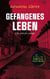 Gefangenes Leben - Ein Erfurt-Krimi (Der 3. Fall von Kommissar Nagelsmann)