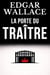 La porte du traître - Un classique du polar d'action où Scotland Yard traque une organisation criminelle