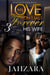 My Love Won't Last Forever: His Wife - My Love Won't Last Forever, #3