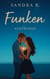 Funken - Eine Workplace-Romance über Zweifel und Sehnsucht