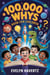 100,000 Whys Book for Children: The Ultimate Encyclopedia for Smart and Curious Kids with Illustrations, Quizzes, Facts and Riddles