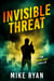 Invisible Threat - The Aaron Holt Series, #5