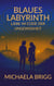Blaues Labyrinth - Liebe im Code der Ungewissheit
