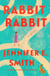 Rabbit Rabbit - A Novel