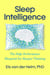 Sleep Intelligence - The High-Performance Blueprint for Sharper Thinking